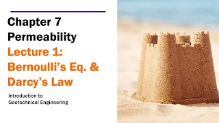 Chapter 7 Permeability - Lecture 1: Bernoulli’s equation and Darcy’s law