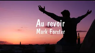 Mark Forster, Au revoir