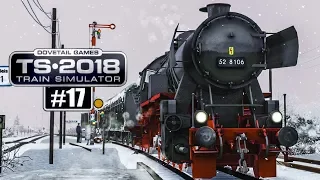 Train Simulator 2018 #17: Mit der BR 52 DAMPFLOK durchs verschneite Köblitzer Bergland!