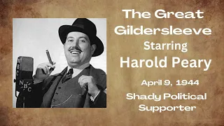 The Great Gildersleeve - Shady Political Supporter - April 9, 1944 - Old-Time Radio Comedy