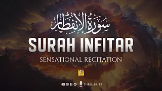 Surah Al Infitar (The Cleaving) سورة الإنفطار | SOFT VOICE | Zikrullah TV