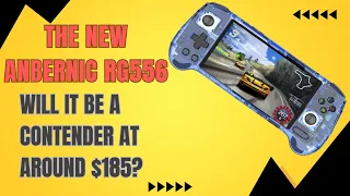 The New Anbernic RG556 will it be a contender at around $185