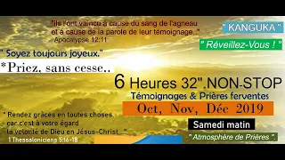 6 Heures 32. NON-STOP// 4ème TRIM 2019💥 Kanguka/Réveillez - vous !💥OCT, NOV, DEC