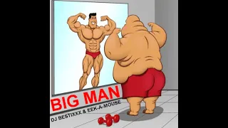Dj Bestixxx & Eek-A-Mouse -  Big Man