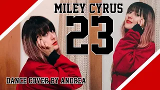 Miley Cyrus 23 🔥 Dance Cover by Andrea l Diamond Dance l