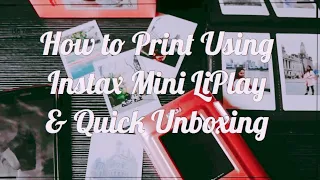 How to Print Using Instax Mini LiPlay & Quick Unboxing