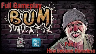 Bum Simulator - full game walkthrough- Part 1- no commentary, #PC-#Steam-#homeless