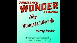 The Manless Worlds by Murray Leinster read by Vinny Lerin | Full Audio Book