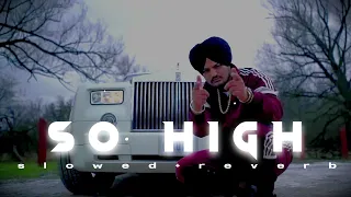 SIDHU MOOSE WALA _-_ SO HIGH | SO HIGH SIDHU MOOSE WALA LOFI SONG | #sidhumoosewala #sohigh