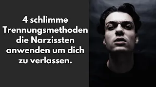 4 schlimme Trennungsmethoden die Narzissten anwenden um dich zu verlassen.