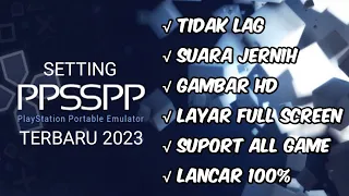 Cara Setting PPSSPP Agar Tidak Lag, Suara Jernih, Gambar HD Terbaru 2023