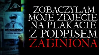 Zobaczyłam Moje Zdjęcie Na Plakacie z Podpisem "Zaginiona"... - Reddit NoSleep Creepypasta PL