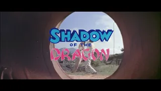 Shadow of the Dragon (1973) - Trailer [35mm Film Scan]