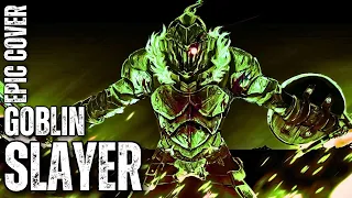 Goblin Slayer MAIN THEME HQ Metal Cover