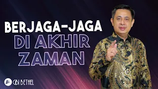 Berjaga jaga Di Akhir Zaman (Pdt. Dr. Rubin Adi Abraham)