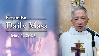 May 1, 2023 | Dignity Of Labor | Kapamilya Daily Mass