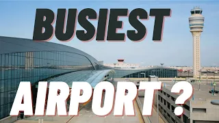 TOP 5 BUSIEST AIRPORTS IN THE WORLD !!!!