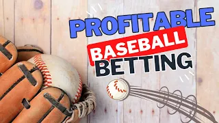 How to Bet on the MLB | Profitable MLB Betting Strategies