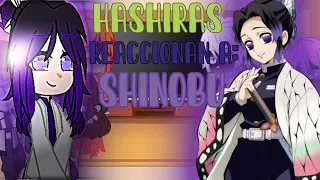 Hashiras reaccionan al futuro|| Shinobu || 8/?? ||^Shiro•Shouta^||