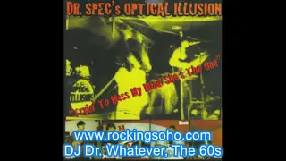 Dr  Spec's Optical Illusion, Tryin' to mess my mind, garage psychedelic, 1967