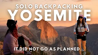 This DID NOT go as Planned - An Unexpected Adventure: Solo Backpacking in Yosemite's Wilderness