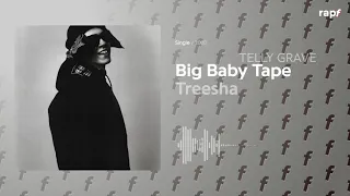 Big Baby Tape - "Treesha" ft. TELLY GRAVE