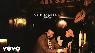 Michael & Michelle - Little Life (Visualiser)