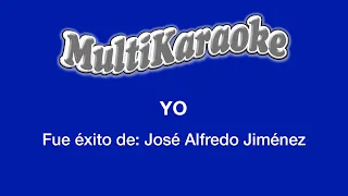 Yo - Multikaraoke - Multikaraoke - Éxito De José Alfredo Jiménez
