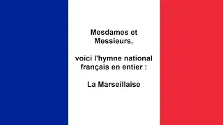 Hymne national français en entier : La Marseillaise