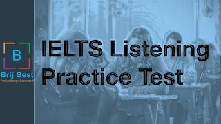 IELTS Listening Practice Test | C11T1 | Brij Best