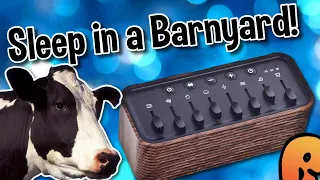 Sleep in a Barnyard! Amazing Sleep Machine!