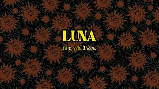 Luna - Feid, ATL Jacob (Lyrics/letra)