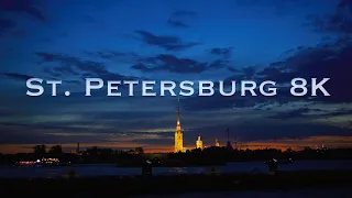 St. Petersburg | Real 8K