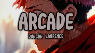 Arcade - Duncan Laurence ( lyrics / slowed )