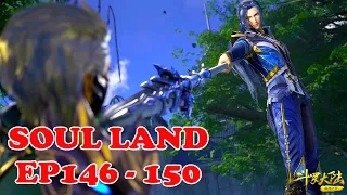 🌊Soul Land EP146-150! Tang San completely abused his opponent in one-on-three!