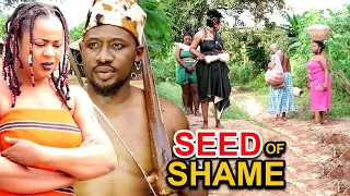 SEED OF SHAME SEASON 1&2 - UJU OKOLI 2023 TRENDING NIGERIAN NOLLWOOD FULL MOVIE