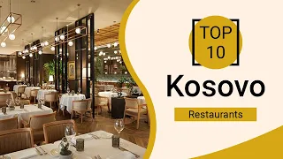 Top 10 Best Restaurants to Visit in Kosovo | English