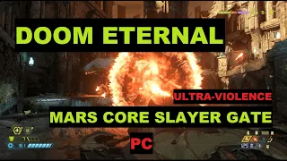 Doom Eternal - Mars Core Slayer Gate - Ultra-violence (PC gameplay)