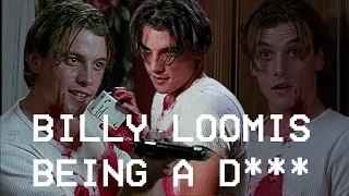 billy loomis from scream being a d*** for 3 minutes "straight"