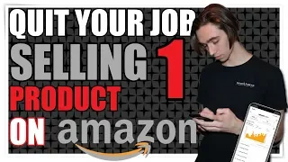 How to Quit Your Job Selling 1 Product on Amazon!