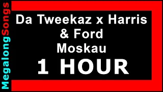 Da Tweekaz x Harris & Ford - Moskau 🔴 [1 Stunde] 🔴 [1 HOUR] ✔️