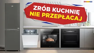 Promocje na lodówkę, piekarniki i zmywarkę - Doposaż kuchnię TANIEJ!