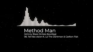 Method Man feat La The Darkman & Carlton Fisk - Tell lies vision