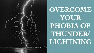 Simple Tips to Overcome Your Fear of Thunder & Lightning I The Speakmans
