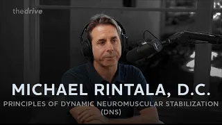 #152 - Michael Rintala, D.C.: Principles of Dynamic Neuromuscular Stabilization (DNS)