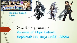 DFFOO GL Caravan of Hope Lufenia (Sephiroth LD, Kuja LDBT, Gladio, 82 turns)