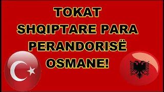 TOKAT SHQIPTARE PARA PERANDORISË OSMANE