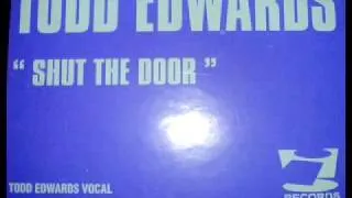 todd edwards - shut the door (healed from within dub)