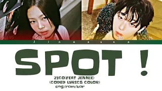 SPOT ! (ZICO-FEAT,JENNIE)점 ! CODED LYRICS COLOR ENG/ROL/KOR.