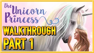 The Unicorn Princess - WALKTHROUGH - PLAYTHROUGH - LET'S PLAY - GAMEPLAY - Part 1